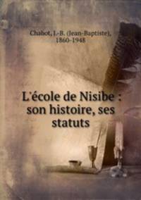 L`cole de Nisibe : son histoire, ses statuts