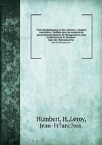 Flore de Madagascar et des Comores ? plantes vasculaires / publiee sous les auspices du gouvernement general de Madagascar et sous la direction de H. Humbert.. fam 131: Sterculiace?es