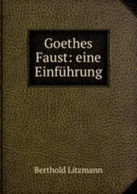 Goethes Faust: eine Einfuhrung