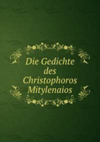Die Gedichte des Christophoros Mitylenaios
