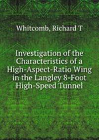 Investigation of the Characteristics of a High-Aspect-Ratio Wing in the Langley 8-Foot High-Speed Tunnel