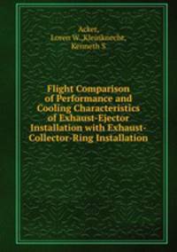 Flight Comparison of Performance and Cooling Characteristics of Exhaust-Ejector Installation with Exhaust-Collector-Ring Installation