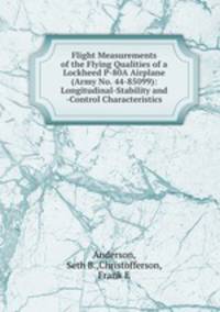 Flight Measurements of the Flying Qualities of a Lockheed P-80A Airplane (Army No. 44-85099): Longitudinal-Stability and -Control Characteristics