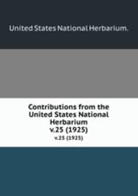 Contributions from the United States National Herbarium. v.25 (1925)