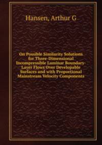 On Possible Similarity Solutions for Three-Dimensional Incompressible Laminar Boundary-Layer Flows Over Developable Surfaces and with Proportional Mainstream Velocity Components