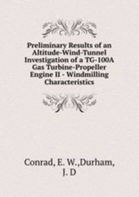 Preliminary Results of an Altitude-Wind-Tunnel Investigation of a TG-100A Gas Turbine-Propeller Engine II - Windmilling Characteristics