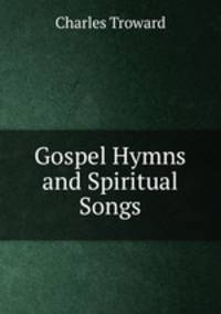 Gospel Hymns and Spiritual Songs