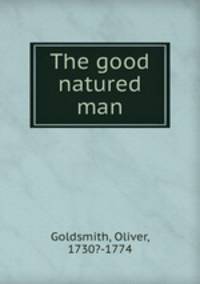 The good natured man