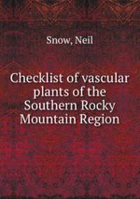 Checklist of vascular plants of the Southern Rocky Mountain Region