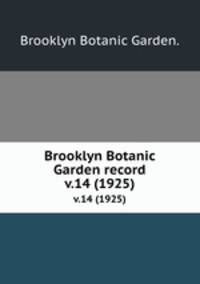 Brooklyn Botanic Garden record.. v.14 (1925)