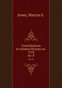 Contributions to western botany.no. 1?18.. no. 8