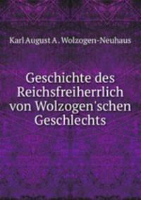Geschichte des Reichsfreiherrlich von Wolzogen