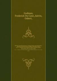 Biologia Centrali?Americana ?zoology, botany and archaeology /edited by Frederick Ducane Godman and Osbert Salvin.. Aves. v. 2. Subclass Aves Carinate. Orders: Passeres (contd.), Macrochires, Pici, Coccyges, Psitta