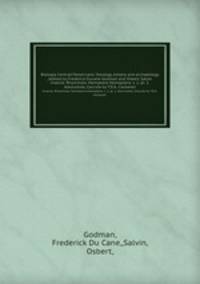 Biologia Centrali?Americana ?zoology, botany and archaeology /edited by Frederick Ducane Godman and Osbert Salvin.. Insecta. Rhynchota. Hemiptera-Homoptera. v. 2, pt. 2. Aleurodida, Coccida by T.D.A. Cockerell.