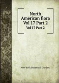 North American flora. Vol 17 Part 2
