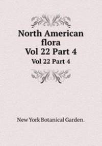 North American flora. Vol 22 Part 4