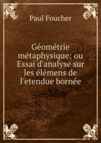 Geometrie metaphysique: ou Essai d