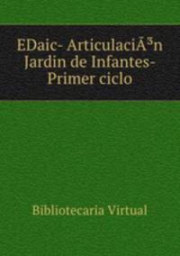 EDaic- ArticulaciA?n Jardin de Infantes- Primer ciclo