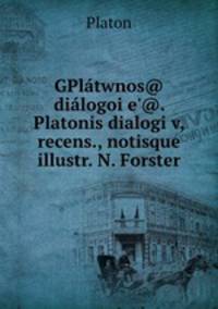 GPlatwnos@ dialogoi e