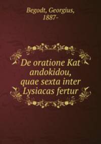 De oratione Kat andokidou, quae sexta inter Lysiacas fertur