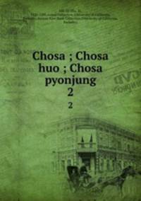 Chosa ; Chosa huo ; Chosa pyonjung. 2