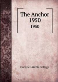 The Anchor. 1950