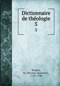 Dictionnaire de thologie. 5