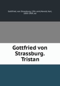 Gottfried von Strassburg. Tristan