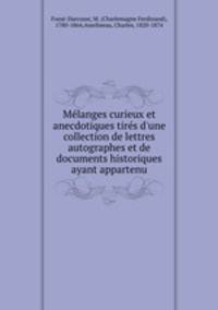 Melanges curieux et anecdotiques tires d