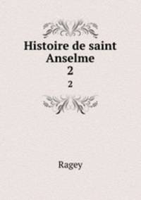 Histoire de saint Anselme. 2
