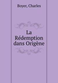 La Redemption dans Origene
