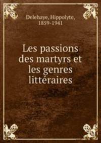 Les passions des martyrs et les genres litteraires