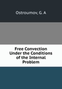 Free Convection Under the Conditions of the Internal Problem