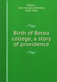 Birth of Berea college, a story of providence