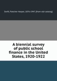 A biennial survey of public school finance in the United States, 1920-1922