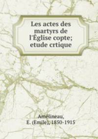 Les actes des martyrs de l
