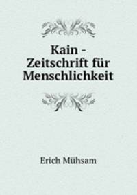 Kain - Zeitschrift fur Menschlichkeit