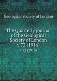 The Quarterly journal of the Geological Society of London. v.72 (1916)