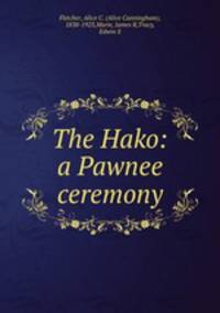 The Hako: a Pawnee ceremony