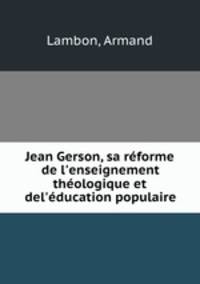 Jean Gerson, sa reforme de l