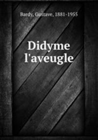 Didyme l`aveugle