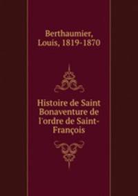 Histoire de Saint Bonaventure de l