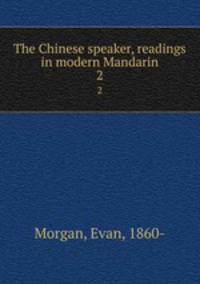 The Chinese speaker, readings in modern Mandarin. 2