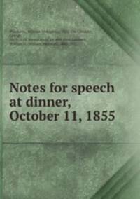 Notes for speech at dinner, October 11, 1855