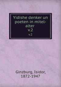 Yidishe denker un poeten in mitel-alter .. v.2