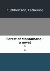 Forest of Montalbano : a novel. 1
