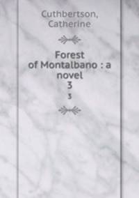 Forest of Montalbano : a novel. 3