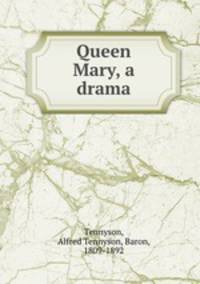 Queen Mary, a drama