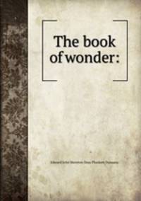 The book of wonder: