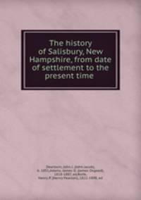 The history of Salisbury, New Hampshire, from date of settlement to the present time